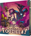 La Revanche de Foozilla ! THE LOOP - LA REVANCHE DE FOOZILLA