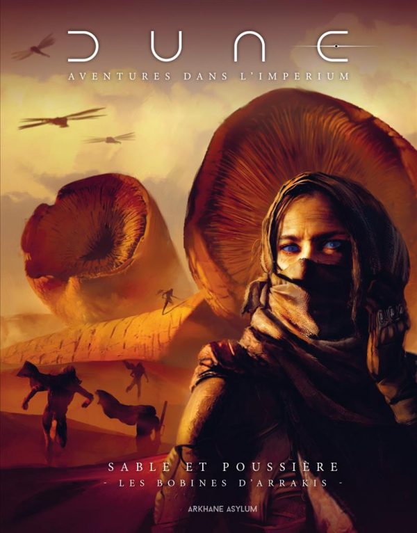 DUNE - SABLE ET POUSSIÈRE - LES BOBINES D'ARRAKIS