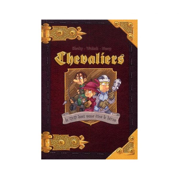 CHEVALIERS - LA BD DONT VOUS ÊTES LE HÉROS